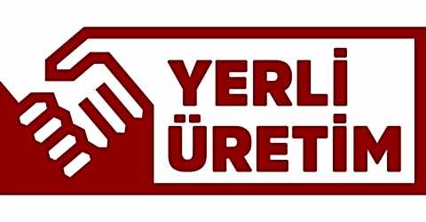 Yerli Üretim (Türkiye Menşeli)