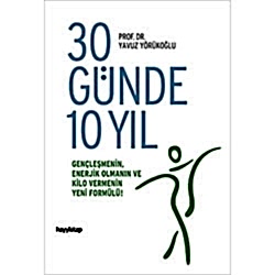 30 Günde 10 Yıl  Prof  Dr  Yavuz Yörükoğlu 