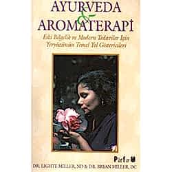 Ayurveda Ve Aromaterapi  Dr  Lighte Miller  Dr  Bryan Miller 
