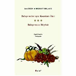 Bahçıvanlar İçin Kocakarı İlmi Bahçıvanın Büyüsü  Bridget Boland  Maureen Boland 