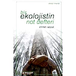 Bir Ekolojistin Not Defteri  Ahmet Soysal 