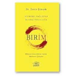 Birim - Hücresel Sağlıktan Ruhsal Yolculuğa  Deniz Şimşek 