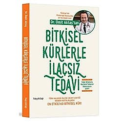 Bitkisel Kürlerle İlaçsız Tedavi  Dr  Ümit Aktaş 