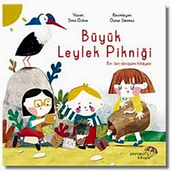 Büyük Leylek Pikniği: Bir İleri Dönüşüm Hikayesi  Sima Özkan 