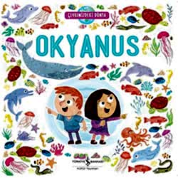 Çevremizdeki Dünya: Okyanus