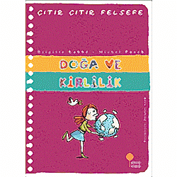 Çıtır Çıtır Felsefe 10 - Doğa ve Kirlilik  Michel Puech 