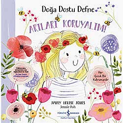 Doğa Dostu Defne: Arıları Koruyalım!  Janey Louise Jones 