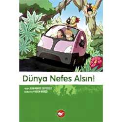 Doğa Dostu Kardeşler 7: Dünya Nefes Alsın!  Jean-Marie Defossez 