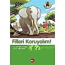 Doğa Dostu Kardeşler 8: Filleri Koruyalım  Jean-Marie Defossez 