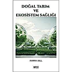 Doğal Tarım ve Ekosistem Sağlığı  Maria Jull 