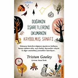 Doğanın İşaretlerini Okumanın Kaybolmuş Sanatı  Tristan Gooley 