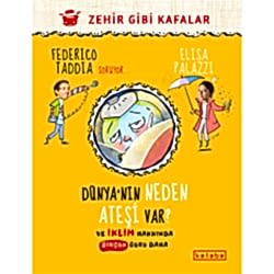 Dünya’nın Neden Ateşi Var? Ve İklim Hakkında Birçok Soru Daha  Federico Taddia  Elisa Palazzi 