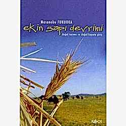 Ekin Sapı Devrimi  Doğal Tarıma ve Doğal Hayata Giriş  Masanobu Fukuoka 