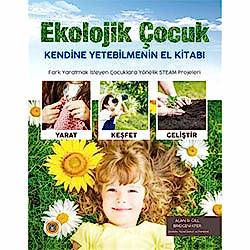 Ekolojik Çocuk  Kendine Yetebilmenin El Kitabı  Gill Bridgewater  Alan Bridgewater 