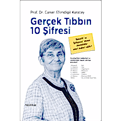 Gerçek Tıbbın 10 Şifresi  Prof  Dr  Canan Efendigil Karatay 