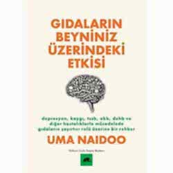 Gıdaların Beyniniz Üzerindeki Etkisi  Uma Naidoo 