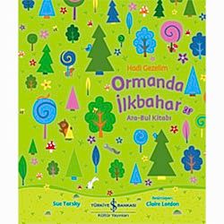 Hadi Gezelim: Ormanda İlkbahar Ara-Bul Kitabı  Sue Tarsky 
