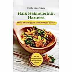 Halk Hekimlerinin Hazinesi  Prof  Dr  Erdem Yeşilada 