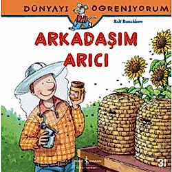 Dünyayı Öğreniyorum: Arkadaşım Arıcı  Ralf Butchkow 