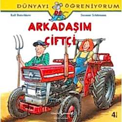 Dünyayı Öğreniyorum: Arkadaşım Çiftçi  Ralf Butchkow 