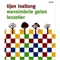 Mevsimlerle Gelen Lezzetler  Tijen İnaltong 