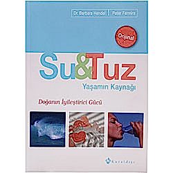 Yaşamın Kaynağı Su ve Tuz  Dr Barbara Hendel  Peter Ferreira 