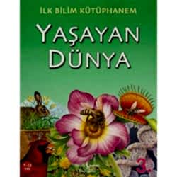 İlk Bilim Kütüphanem: Yaşayan Dünya  7-12 yaş 