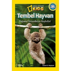 National Geographic Kids - Tembel Hayvan Yağmur Ormanlarını Keşfedin  Susan B Neuman 