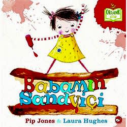 Organik Kitap: Babamın Sandviçi  Pip Jones & Laura Hughes 