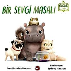 Organik Kitap: Bir Sevgi Masalı  Lori Haskins Houran 