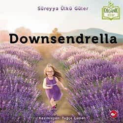 Organik Kitap: Downsendrella  Süreyya Ülkü Güler 