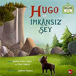 Organik Kitap: Hugo ve İmkansız Şey  Renee Smith & Chris Gabriel 
