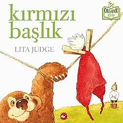 Organik Kitap: Kırmızı Başlık  Jane Yolen & Mark Teagu 
