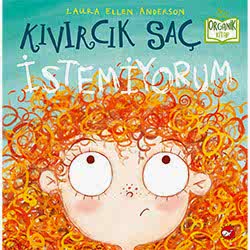 Organik Kitap:Kıvırcık Saç İstemiyorum  Laura Ellen Anderson 