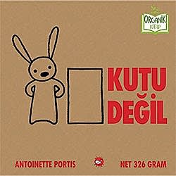 Organik Kitap: Kutu Değil  Antoinette Portis 