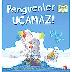 Organik Kitap: Penguenler Uçamaz!  Richard Byrne 