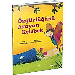 Özgürlüğünü Arayan Kelebek  Tülin Kozikoğlu 