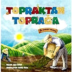 Topraktan Toprağa - Bir Kompost Hikayesi  Aslı Öncü 