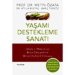 Yaşamı Destekleme Sanatı  Prof  Dr  Metin Özata  Dr  Atilla Bektaş  Barış Türköz 