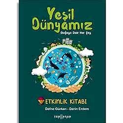Yeşil Dünyamız Doğaya Dair Her Şey Etkinlik Kitabı  Defne Gürkan  Derin Erdem 