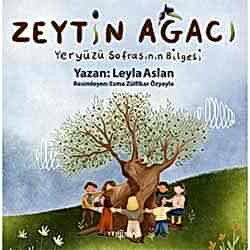 Zeytin Ağacı - Yeryüzü Sofrasının Bilgesi  Leyla Aslan 